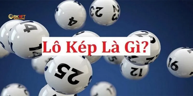 Lô kép 8KBET là gì?